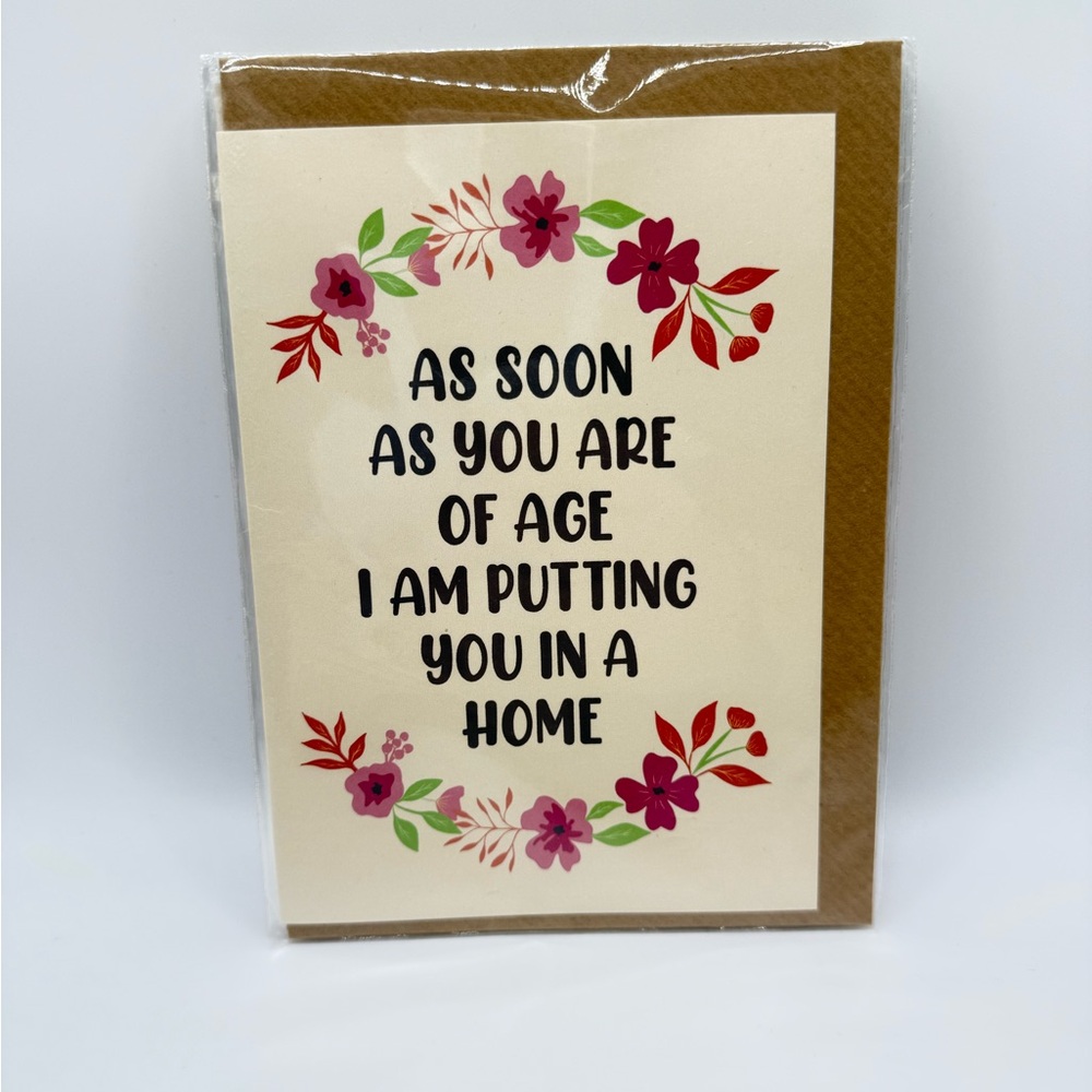 Greeting Card: As Soon As You Are Old Enough….